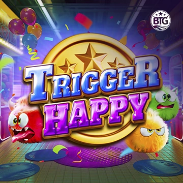 Bigtime : Trigger Happy - STONEBET88